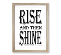 Rise and Shine Typography Framed Print | A2 Oak Framed Wall Art | Ready to Hang | Modern Positive Affirmations Picture | Living Room Bedroom Lounge Office