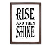 Rise and Shine Typography Framed Print | A2 Walnut Framed Wall Art | Ready to Hang | Modern Positive Affirmations Picture | Living Room Bedroom Lounge Office