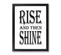 Rise And Shine Typography Quote Framed Print | A2 Black Framed Wall Art | Ready to Hang | Modern Positive Affirmations Picture | Living Room Bedroom Lounge Office