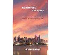 RISE BEYOND THE RUINS