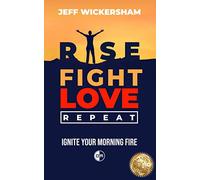 Rise, Fight, Love, Repeat: Ignite Your Morning Fire