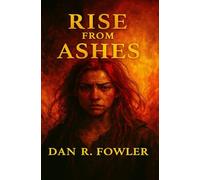 Rise From Ashes