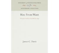 Rise From Want: A Peasant Family in the Machine Age (Anniversary Collection)