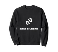 Rise & Grind Motivational Design Sweatshirt
