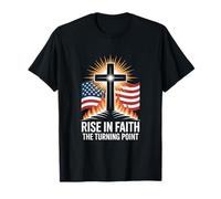 Rise in Faith The Turning Point Patriotic Cross USA T-Shirt