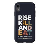 Rise Kill and Eat. It's Not About Food Acts 10 Case for iPhone XR