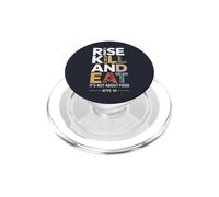 Rise Kill and Eat. It's Not About Food Acts 10 PopSockets PopGrip for MagSafe
