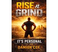 Rise n Grind: It's Personal (Forged & Risen Series: The Trifecta)