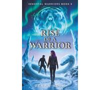 Rise of a Warrior: Sci-Fi Alien Warrior Romance: 5 (Immortal Warriors)