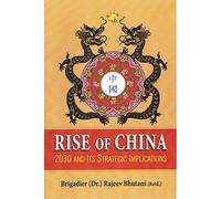 Rise of China: 2030 and its Strategic Implications
