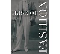 Rise Of Fashion: A Reader