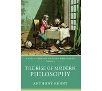RISE OF MODERN PHILOSOPHY By Anthony Kenny (University of Oxford) (Paperback)
