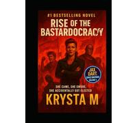 Rise of the Bastardocracy: She Came, She Swore, She Accidentally Got Elected (Jax Dart, Space Bastard)