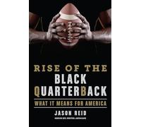 Rise Of the Black Quarterback: What It Means for America