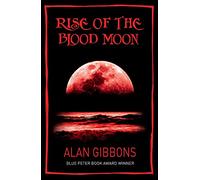Rise of the Blood Moon (Blue Peter book award winner)