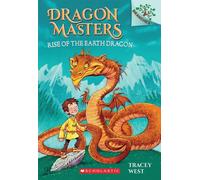 Rise of the Earth Dragon: A Branches Book (Dragon Masters #1): Volume 1: 01