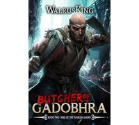 Rise of the Fearless Leader: A LitRPG Adventure: 2 (Butcher of Gadobhra)