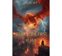 Rise of the First Flame (Neon Sky)