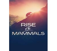 Rise of the Mammals