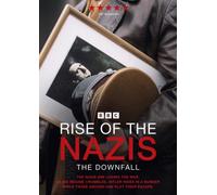 Rise of the Nazis: Series 3 - The Downfall