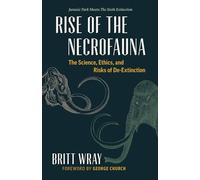 Rise of the Necrofauna: The Science, Ethics, and Risks of De-Extinction (David Suzuki Institute)