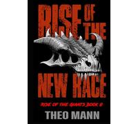 Rise of the New Race: A Post-Apocalyptic, Post-Pandemic Off-Grid Nomadic Tribal Warriors Action Adventure Survival Epic Fantasy Novel (Rise of the Giants)