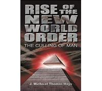Rise of the New World Order: The Culling of Man: 1