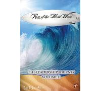 Rise of the Next Wave: The Leadership Journey, Volume II: Volume 2
