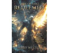 RISE of the REDEEMED: Dwelling Places of the Fallen DESTINY AWAITS THOSE WHO ANSWER THE CALL