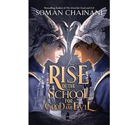 Rise of the School for Good and Evil (The School for Good and Evil)