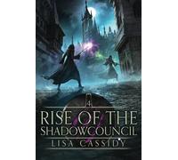 Rise of the Shadowcouncil: 4 (Heir to the Darkmage)