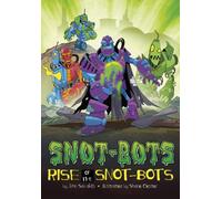 Rise of the Snot-Bots