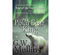 Rise Of The Snow Queen Book One : The Polar Bear King