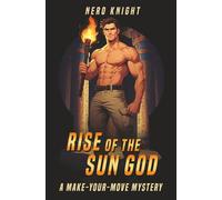Rise of the Sun God: A Spicy Gay Make-Your-Move Mystery with 39 Possible Endings