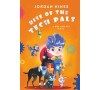 Rise of the TechPals (A Boy and His D.O.G.)