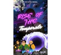 Rise Of The Temporals: The T.M.P.Y.A.C Chronicles