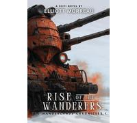 Rise of the Wanderers: 1 (The Wanderlands Chronicles)