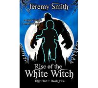 Rise of the White Witch: 2 (Tilly Hart)