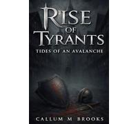 Rise of Tyrants Tides of an Avalanche: Dark Epic Fantasy