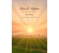 Rise & Reflect: A Morning Planner for the Mindful Soul - 100 Days of Clarity, Calm & Inner Growth