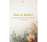 Rise & Reflect: A Positive Mindset Planner for Everyday Growth