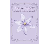 Rise & Renew | Daily Edition: A Daily Devotional Journal