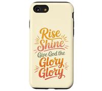 Rise Shine Give God the Glory Glory Christian Joyful Praise Case for iPhone SE (2020) / 7/8