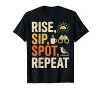 Rise Sip Spot Repeat Bird Watching Morning Routine T-Shirt