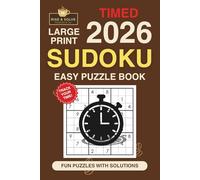 Rise & Solve 2026 Timed Sudoku: Easy Challenge: Large Print Sudoku with Time Tracking Logs, 200 Easy Puzzles and Solutions for Adults and Seniors | New Year Brain Training