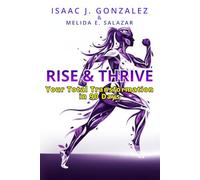 RISE & THRIVE: Your Total Transformation in 90 Days (HEALING & THRIVING)
