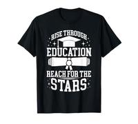 Rise Through Education Graduation Motivation Graduate T-Shirt