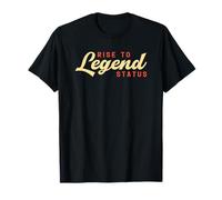 "Rise to legend status" motivational positive affirmation T-Shirt