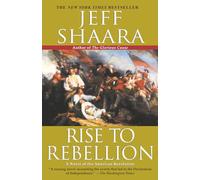 Rise to Rebellion: A Novel of the American Revolution: 1 (American Revolutionary War)