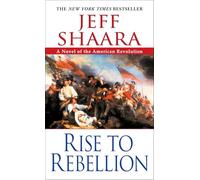 Rise to Rebellion( A Novel of the American Revolution)[RISE TO REBELLION][Paperback]